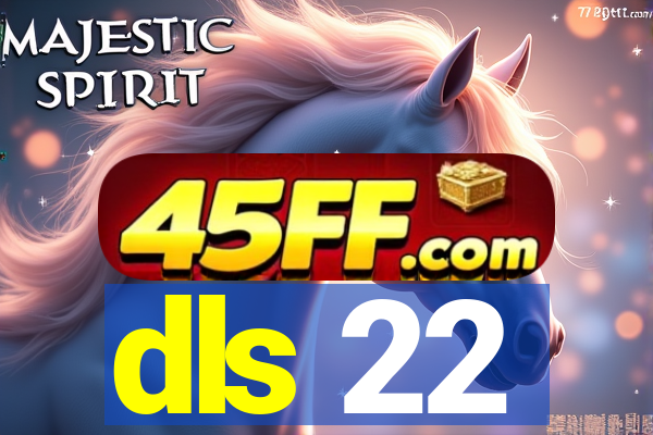dls 22